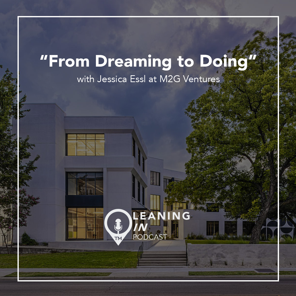 From Dreaming to Doing with Jessica Essl of M2G Ventures - Trademark ...