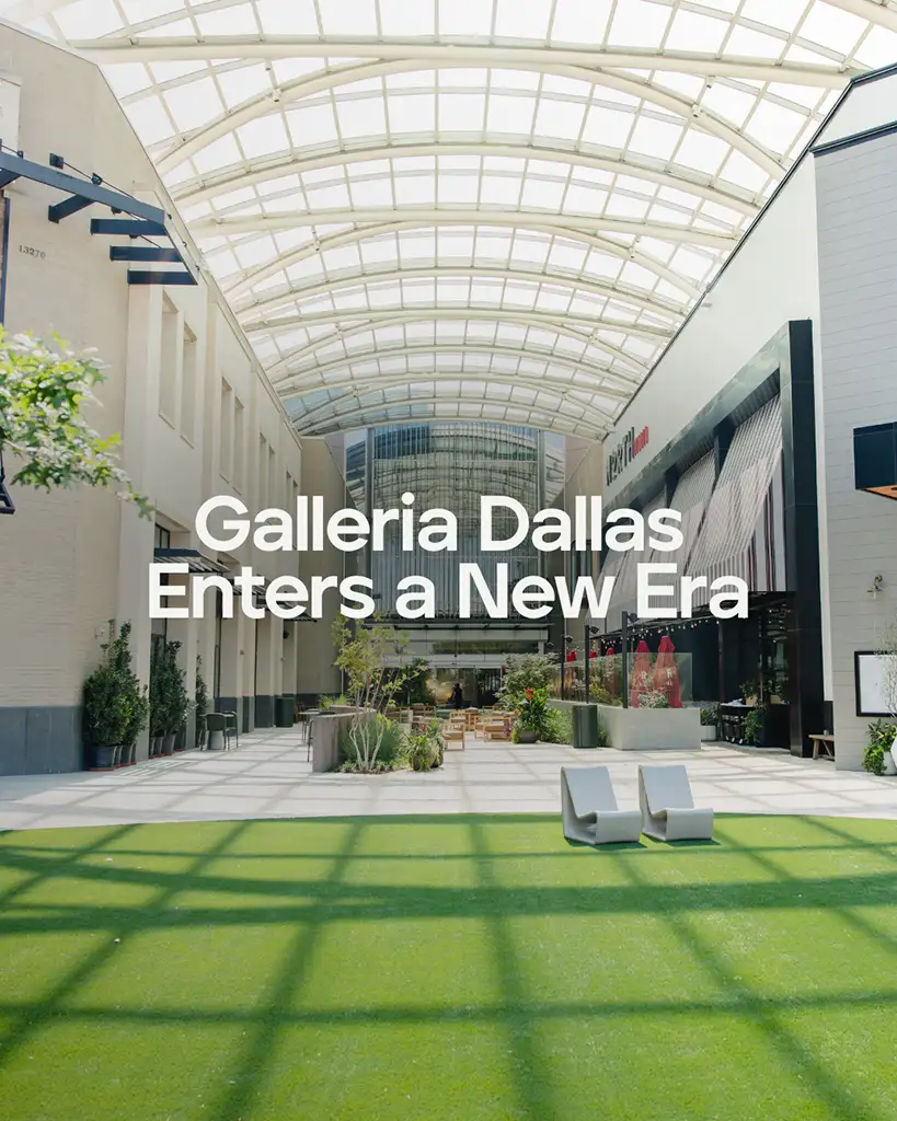 Iconic Galleria Dallas Enters a Vibrant New Era with Retail Additions ...